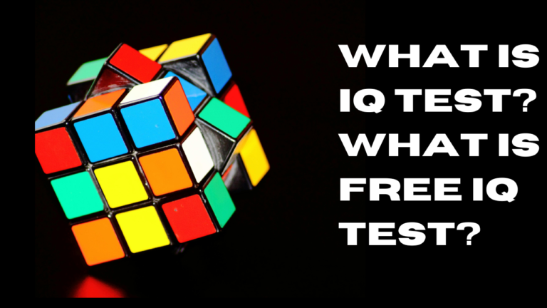 What is IQ Test? What is Free IQ Test?