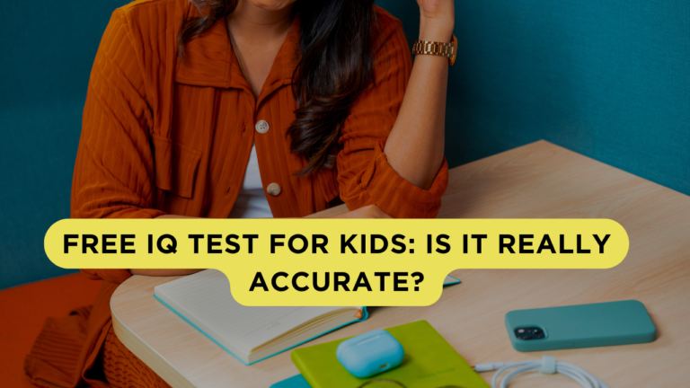 Free IQ Test for Kids: Is It Really Accurate?