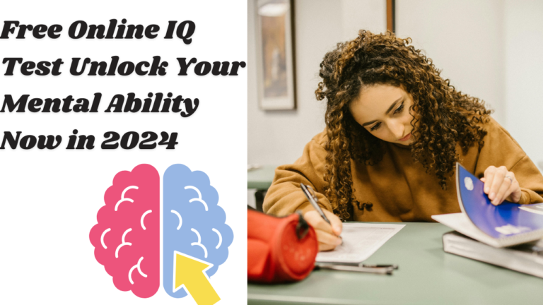 Free Online IQ Test Unlock Your Mental Ability Now in 2024